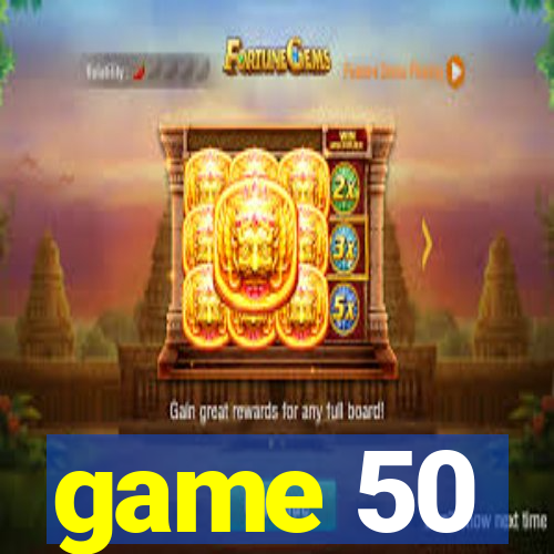 game 50